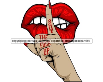 Lips Kiss Female Hand Middle Finger Shut The F*ck Up Gesture Shhh Mouth Attitude Art Design Element Logo SVG PNG Clipart Cricut Vector Cut