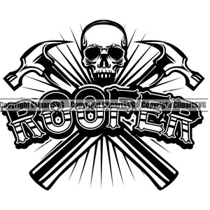 May include: Black and white illustration of a skull with crossed hammers and the word "ROOFER" in a bold, stylized font.