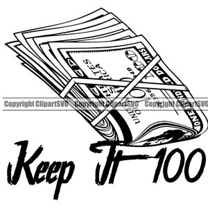 Keep It 100 Hundred Dollar Bill Geld Gummiband Stack Knoten Bargeld Rich Wealth Rap Hustle Hustler Art Design Logo SVG PNG Clipart Vektor Cut