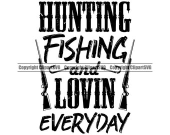 Download Hunting Fishing Loving Everyday Etsy