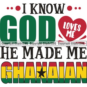 以下が含まれることがあります： 「I KNOW... GOD LOVES ME HE MADE ME GHANAIAN」というテキストと、中に「LOVES ME」というテキストが書かれた赤いハートが描かれた緑と黒のグラフィック。グラフィックには、ガーナの旗も含まれています。