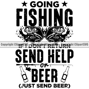 Vissen Ik kom niet terug Stuur hulp of bier Vishaak Bass Pole Bait Lake Fresh Salt Water Sport Game Reel Boat Logo SVG PNG Clipart Vector Cut