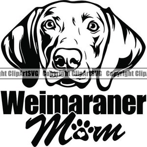 May include: Black and white silhouette of a Weimaraner dog's head with the text "Weimaraner Mom" below.