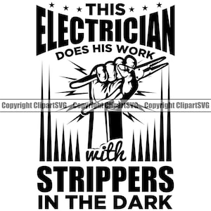 Electrician Does Work With Strippers In Dark Electrical Electric Job Repair Service Fix Design Logo PNG SVG Clipart Vector Cricut Cut File