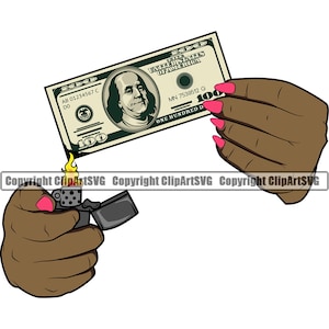 Black Female Hand Money Burning 100 Cent Dollar Bill Fire Burn Cash Rich Crime Hustle Hustler Art Design Logo SVG PNG Clipart Vector Cut