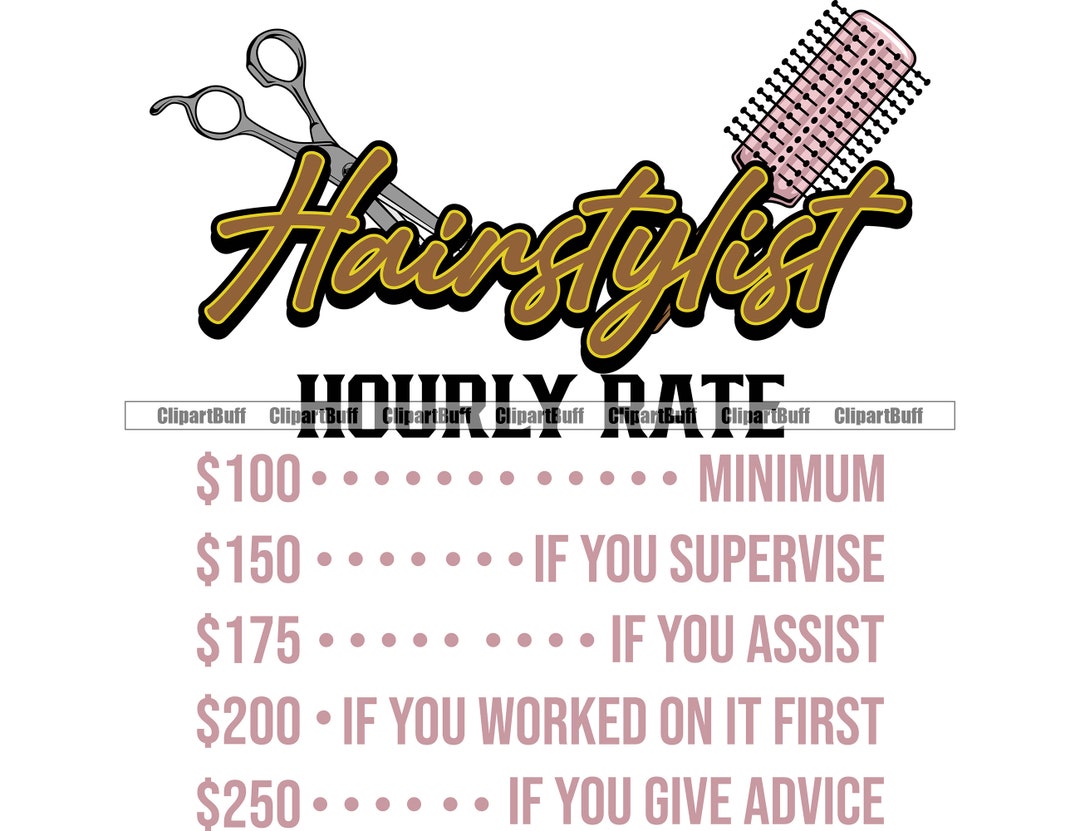 Hairstylist Hourly Rate Funny Hairdresser Picture Barber
