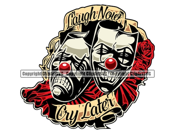 Happy Sad Masks Laugh Now Cry Later Clown Face Gangster Biker Etsy