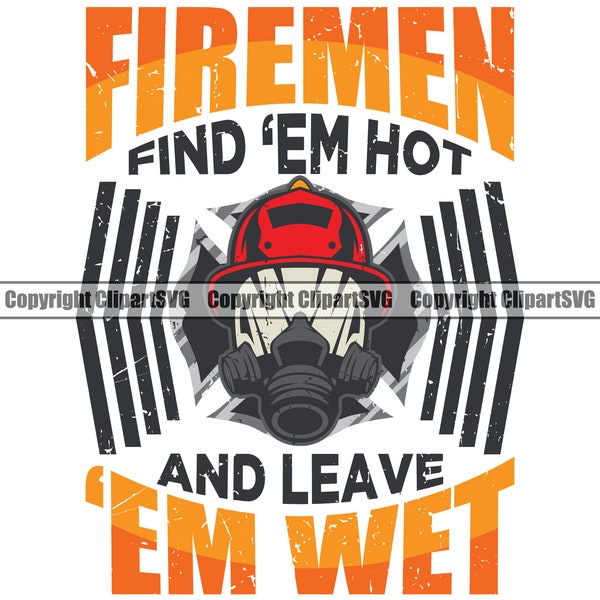 Brandweerlieden vinden ze heet, laat ze nat brandweerman held VS Amerika Amerikaanse brand brandbestrijding redding brandweerman EMT logo SVG clipart vector gesneden bestand