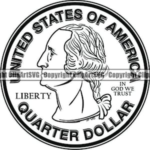 May include: A black and white illustration of a United States quarter dollar coin featuring a profile of George Washington. The coin has the words "United States of America", "Liberty", "In God We Trust", and "Quarter Dollar" inscribed around the edge.