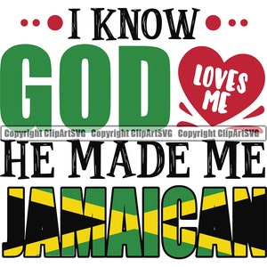 以下が含まれることがあります： 「I know... GOD LOVES ME HE MADE ME JAMAICAN」というテキストと、中に「LOVES ME」というテキストが入った赤いハートが描かれた緑と黒のグラフィックです。