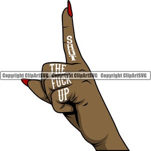 Female Hand Finger Point Pointing Shut The F*ck Up Gesture Shh Mouth Attitude Art Design Element Logo SVG PNG Clipart Cricut Vector Cut File