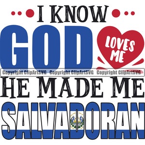 以下が含まれることがあります： 青と白のグラフィックで、「I know... God loves me. He made me Salvadoran.」というテキストが書かれています。テキストは黒で、グラフィックには「Loves Me」というテキストが書かれた赤いハートが含まれています。グラフィックには、エルサルバドルの国旗も含まれています。