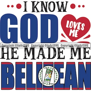 以下が含まれることがあります： 青と白のテキストは「I know God loves me. He made me Belizean.」と書いてあり、赤いハートに白いテキスト「Loves Me」とベリーズの国旗があります。