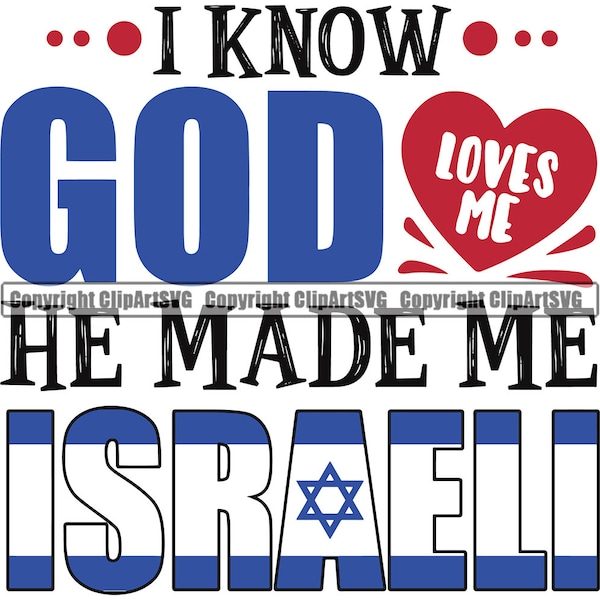 Israel Israeli Jew Jewish I Know GOD Loves Me Flag Country World Nation Map Design Element Quote Art Design Logo SVG PNG Clipart Vector Cut