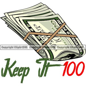 Keep It 100 Hundred Dollar Bill Geld Gummiband Stack Knoten Bargeld Rich Wealth Rap Hustle Hustler Art Design Logo SVG PNG Clipart Vektor Cut
