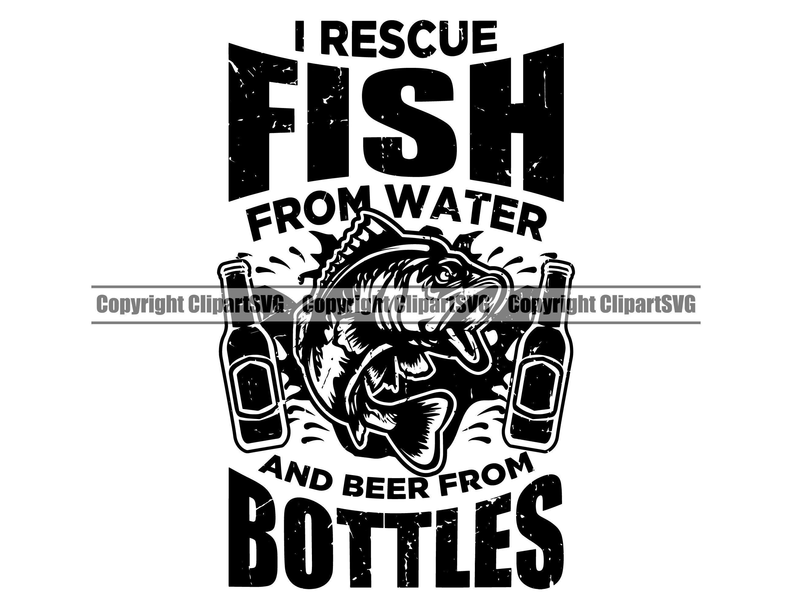 Fishing I Rescue Fish From Water Beer From Bottles Hook Bass Etsy UK