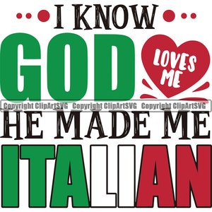 以下が含まれることがあります： 「I KNOW GOD LOVES ME HE MADE ME ITALIAN」というテキストのグラフィックデザイン。 「GOD」という単語は緑色で、「ITALIAN」は緑と赤で、イタリアの国旗に似ています。 「LOVES ME」という赤いハートも表示されています。