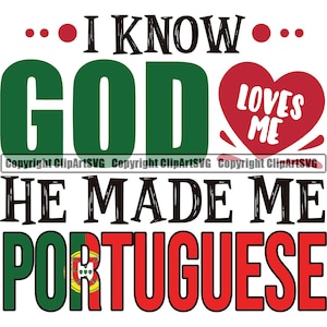 以下が含まれることがあります： 緑と赤のグラフィックで、「私は知っている...神は私を愛している...彼は私をポルトガル人にした」というテキストが書かれており、赤いハートとポルトガルの国旗が描かれている。