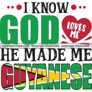 以下が含まれることがあります： 緑、赤、黄、黒のグラフィックテキストと、「神様は私を愛していることを知っています。神様は私をガイアナ人にしてくれました。」と書かれたハート。