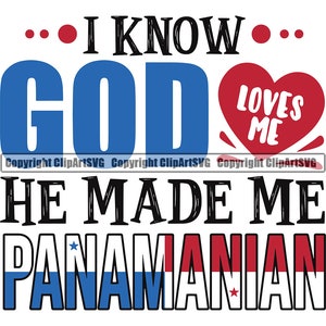 以下が含まれることがあります： 「I KNOW GOD LOVES ME HE MADE ME PANAMANIAN」というテキストのグラフィックデザイン。 「GOD」という単語は青色で、「PANAMANIAN」という単語はパナマの国旗の色を使用しています。