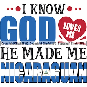 以下が含まれることがあります： 「I KNOW GOD LOVES ME HE MADE ME NICARAGUAN」というテキストのグラフィックデザイン。 「GOD」という単語は青色で、心臓は赤色で「LOVES ME」という言葉が書かれています。 「NICARAGUAN」という単語はニカラグアの国旗の色です。