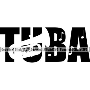 May include: Black and white silhouette of a tuba with musical notes and the word "TUBA" in large, bold letters.