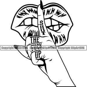 Lips Kiss Female Hand Middle Finger Shut The F*ck Up Gesture Shhh Mouth Attitude Art Design Element Logo SVG PNG Clipart Cricut Vector Cut