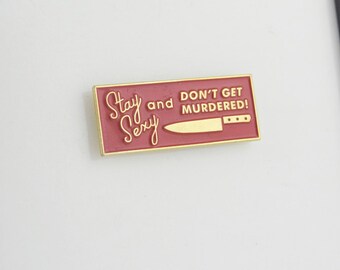 Stay Sexy Needleminder / Don't Get Murdered Needle Minder
