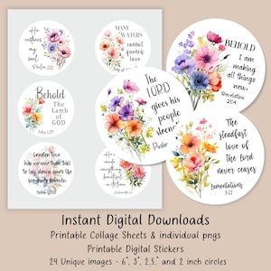 May include: Set of 6 printable digital stickers featuring watercolor floral designs with inspirational bible verses. The stickers are 6, 3, 2.5, and 2 inches in diameter.