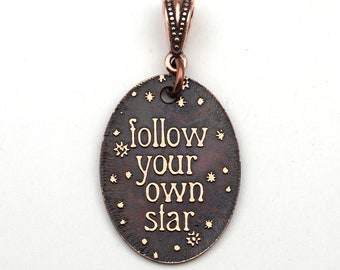 Follow your own star pendant,  flat etched metal, inspirational jewelry, 30mm