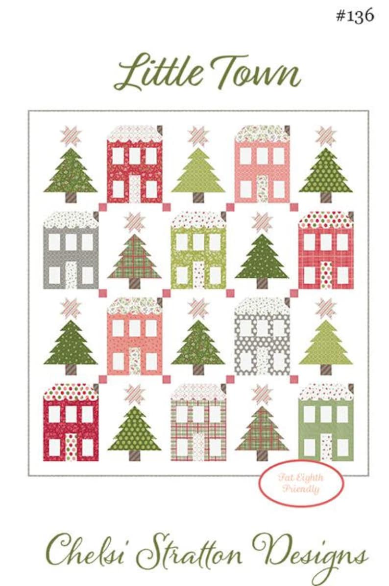 Little Town Quilt Pattern - CSD 136 Chelsi Stratton Designs