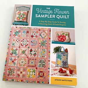 The Vintage Flower Sampler Quilt - ZW 2743 Zakka Workshop - Atsuko Matsuyama