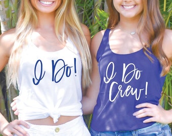 I Do Crew Shirts, Bachelorette Shirts, Bridesmaid Shirts, Bridal Party Shirts, Bachelorette Party Shirt, Bride Shirt, I Do Shirt (1)