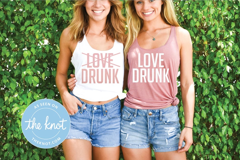 Bachelorette Party Shirts, Love Drunk, Just Drunk, Bridal Party Shirts, Bridesmaid Shirts, Bride Shirt, Wife Shirt, Wedding Party Shirts 2 image 1