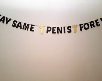 YAY Same Penis Forever! banner/Bachelorette banner/ Birthday banners/Engagement party/Bar banner/Black /Silver glitter