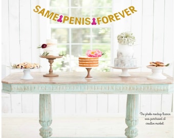 Same Penis Forever! banner/Bachelorette banner/ Birthday banners/Engagement party/Bar banner/Black /Silver glitter