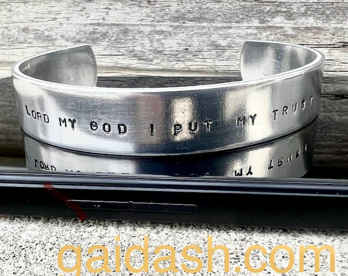 Hand Stamped Cuff Bracelet- Aluminum.  “ In you, Lord my God, I put my trust. “  Christian jewelry .