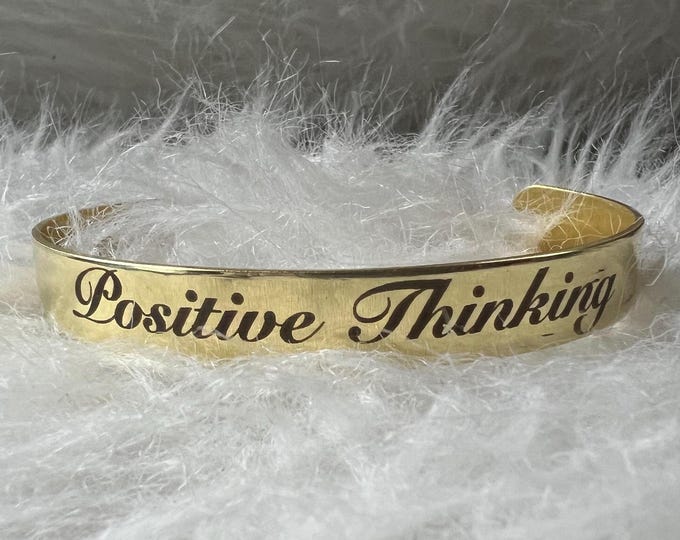 Cuff Bracelet Inspirational Quote Bracelet.  Inspirational Motivational Encouraging Gift . “Positive Thinking” Jewelry Bracelet.