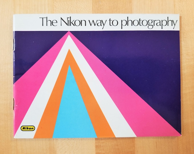 The Nikon Way to Photography Color Brochure - F2, FE, F2A Photomic, FM 35mm Cameras - 1980 - 47 pages  - Mint Condition