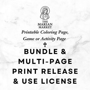 May include: A black and white graphic with the text "THE MARIAN MARKET" and "Printable Coloring Page, Game or Activity Page + BUNDLE & MULTI-PAGE PRINT RELEASE & USE LICENSE". The image features a religious illustration.