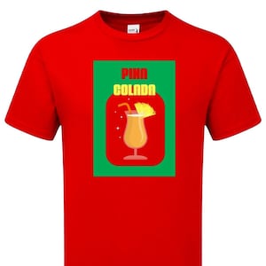 May include: Red t-shirt with a green and red graphic of a cocktail glass with a pineapple on top and the text "PINA COLADA".