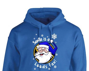 Santa is a Leeds Fan! Men's & Women's Christmas Hoodie Fanmade Merchandise