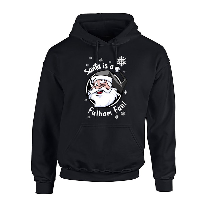 May include: Black hooded sweatshirt with a white graphic of Santa Claus wearing a Fulham Football Club jersey and the text "Santa is a Fulham Fan!" with snowflakes surrounding the graphic.