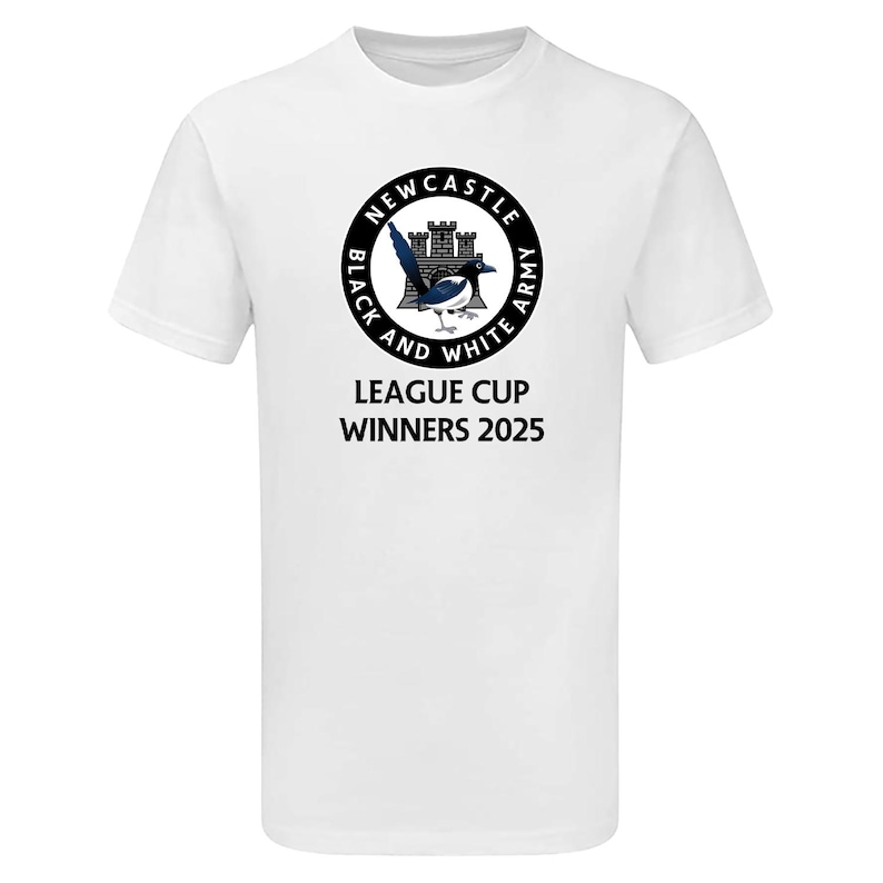 May include: White t-shirt with a black and white logo that says "Newcastle Black and White Army" with a castle and a magpie. The text "League Cup Winners 2025" is below the logo.
