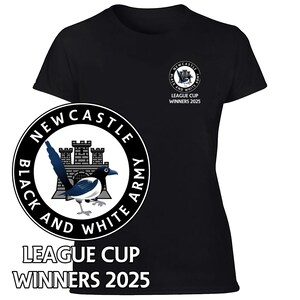 May include: Black and white t-shirt with a Newcastle Black and White Army logo and the text "League Cup Winners 2025".