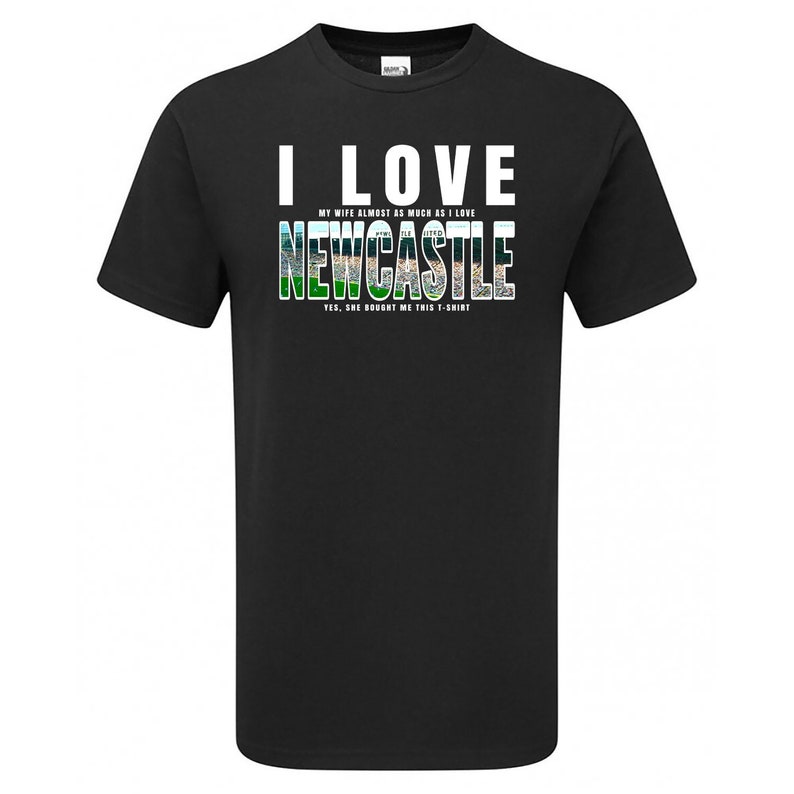 I Love Newcastle Fanmade Tshirt Mens Valentines Funny Gift (Esposa) imagen 1