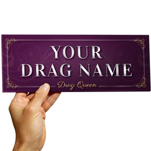 Personalized Drag name sign for queen or king performer Queen