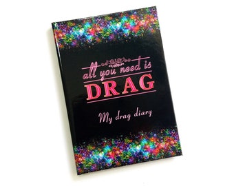 Hard cover notebook for Drag queen or king