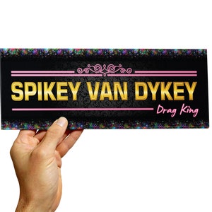 Personalized Drag name sign for queen or king performer King