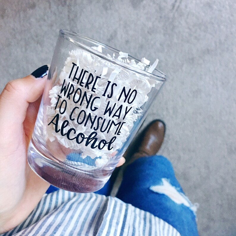 There IS No Wrong Way to Consume Alcohol Ron Swanson Glass Etsy